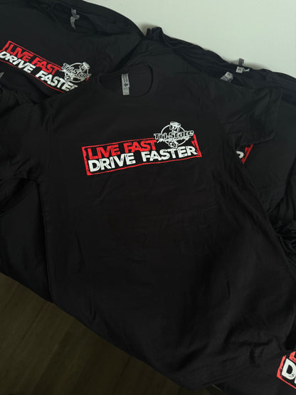 Tri-stateMotorsports - “Live Fast Drive Faster” Tee